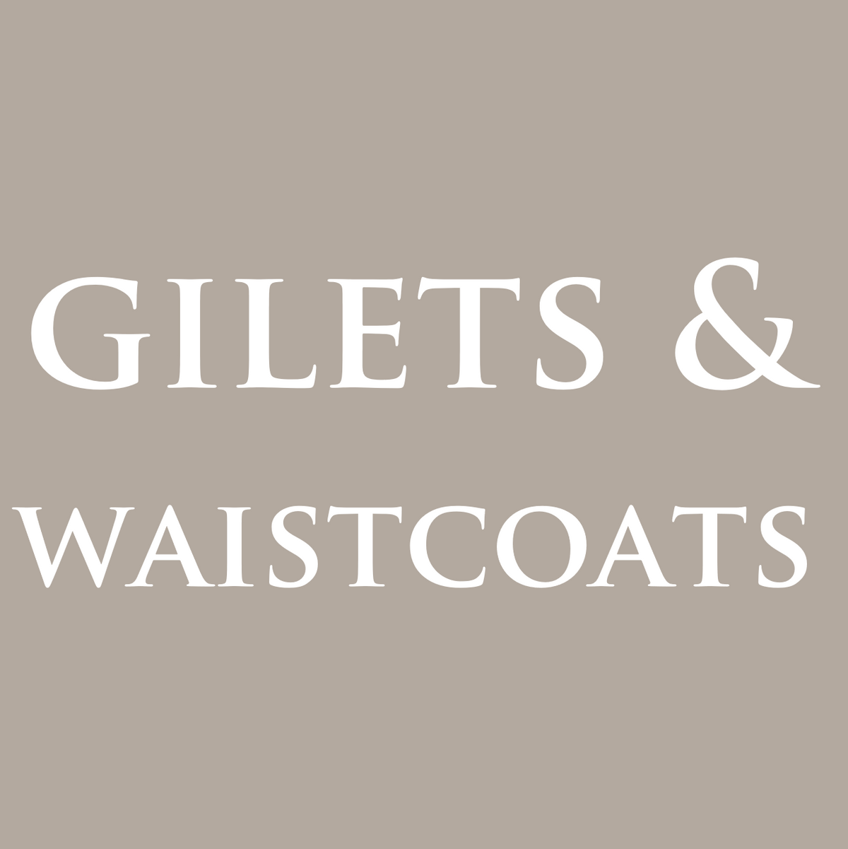 Gilets and Waistcoats