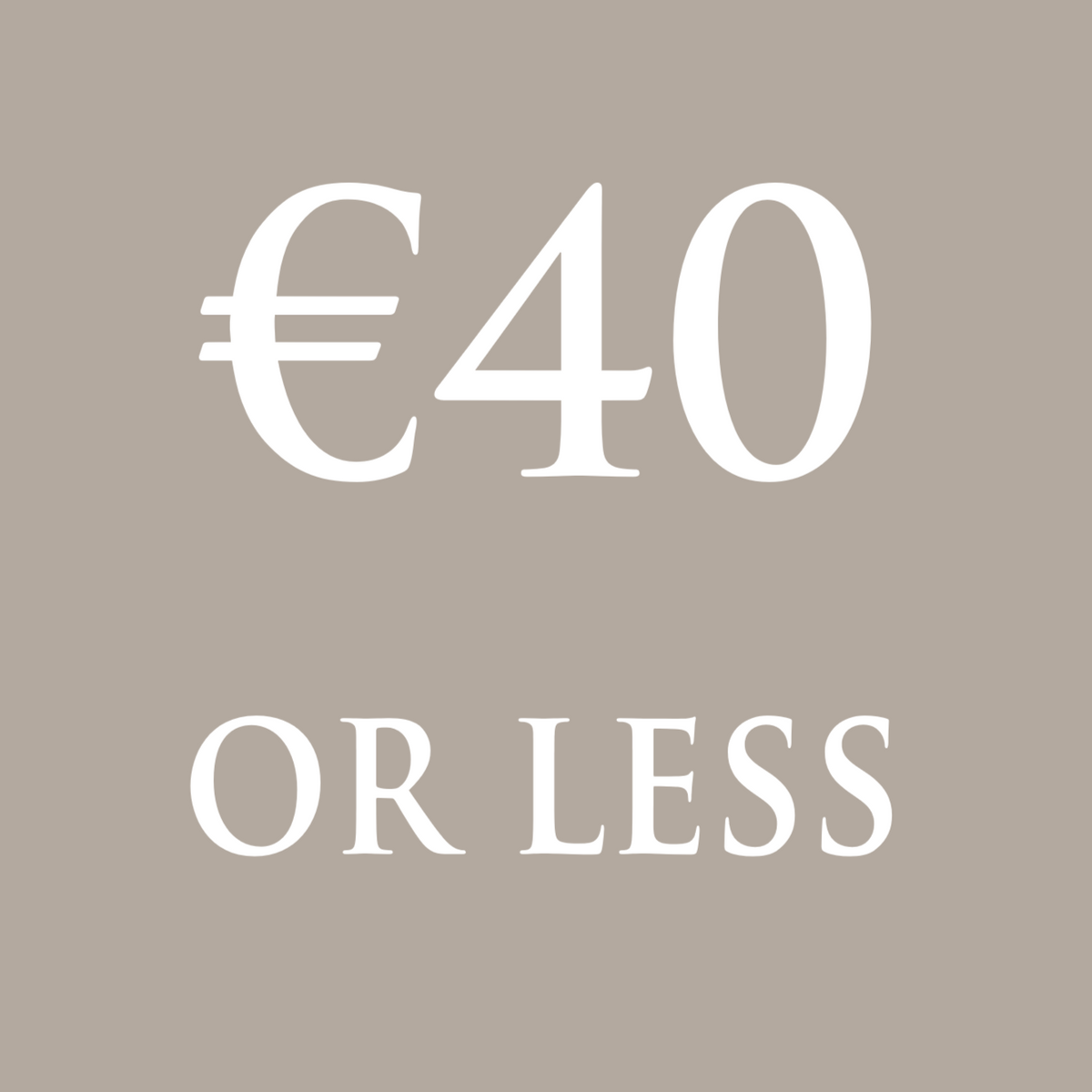 €40 or less